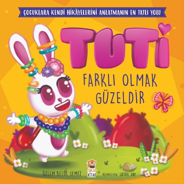 Tuti Farklı Olmak Güzeldir Masal ve Öykü Sincap Kitap Özlem Belül Semiz