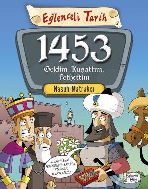 1453 Geldim Kuşattım Fethettim - 1