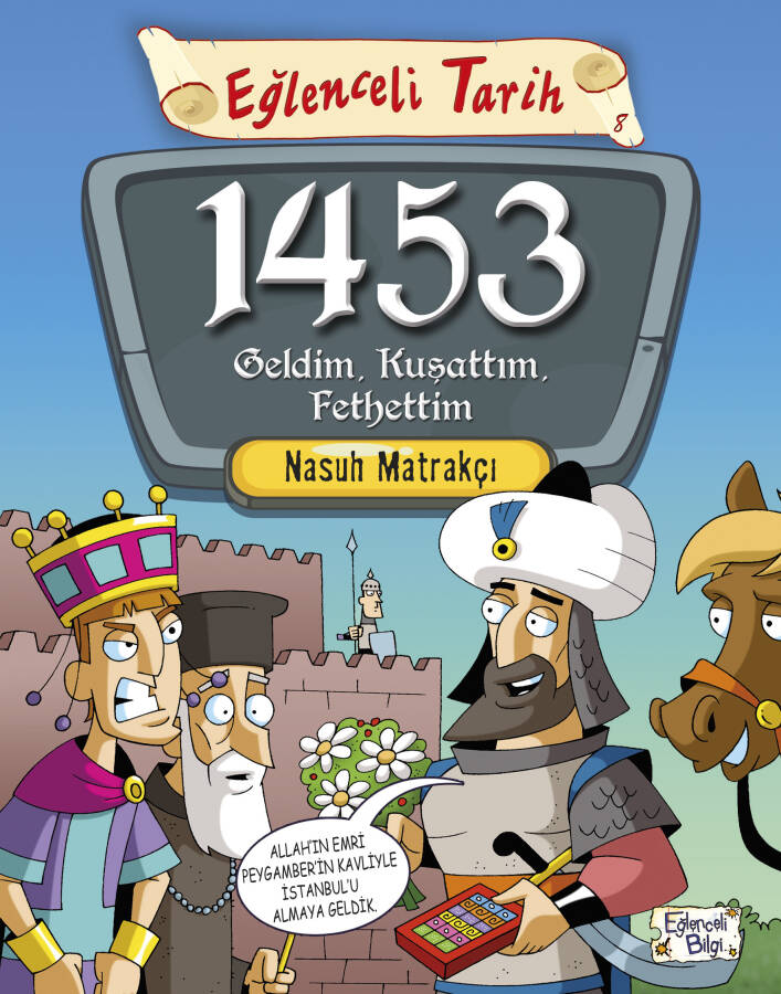 1453 Geldim, Kuşattım, Fethettim - 1