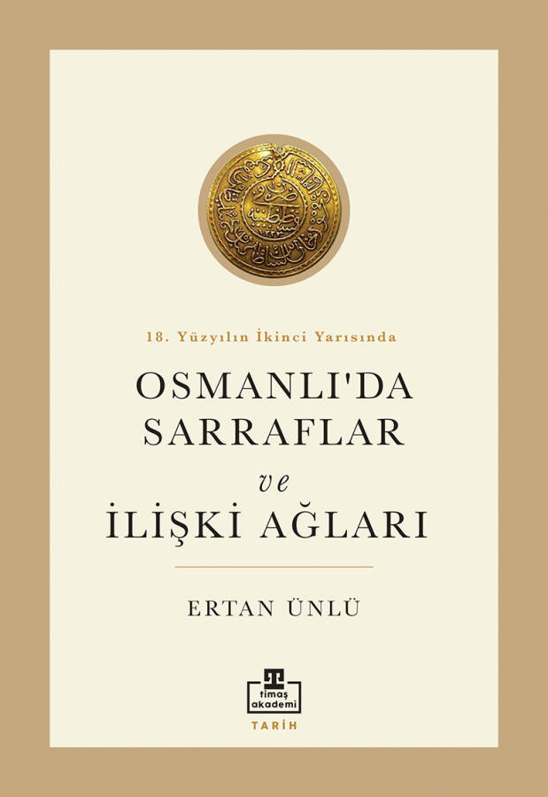 18. Yüzyılın İkinci Yarısında Osmanlı'da Sarraflar ve İlişki Ağları - 1