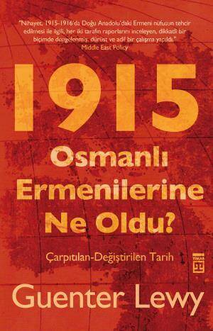 1915 Osmanlı Ermenilerine Ne Oldu? - 1