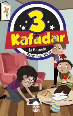 3 Kafadar - İş Başında (Eski) - Mavi Kirpi Kitap