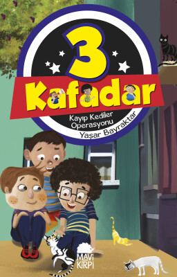 3 Kafadar - Kayıp Kediler Operasyonu - Mavi Kirpi Kitap