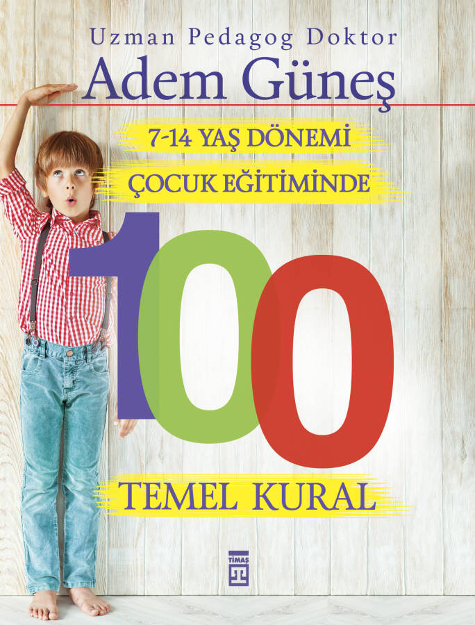 7-14 Yaş Dönemi Çocuk Eğitiminde 100 Temel Kural - 1