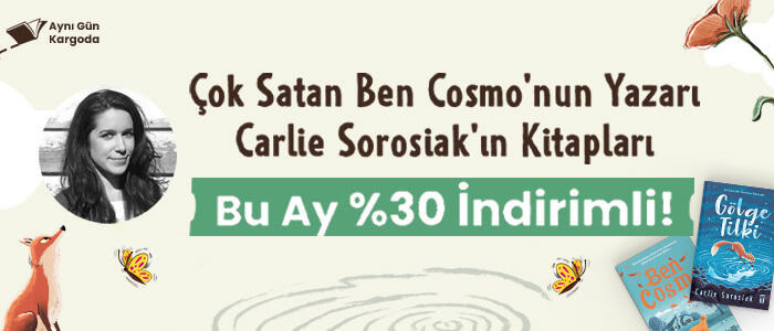 Carlie Sorosiak Kitapları Bu Ay %30 İndirimli !