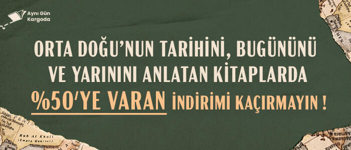 Ortadoğu'nun Tarihini, Bugününü ve Yarınını Anlatan Kitaplar %50'ye Varan İndirimlerle!