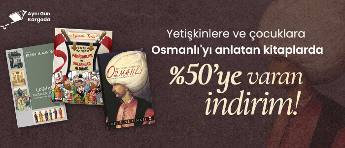 Osmanlı'yı Anlatan Kitaplarda %50'ye Varan İndirim !