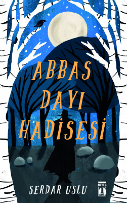 Abbas Dayı Hadisesi - Genç Timaş