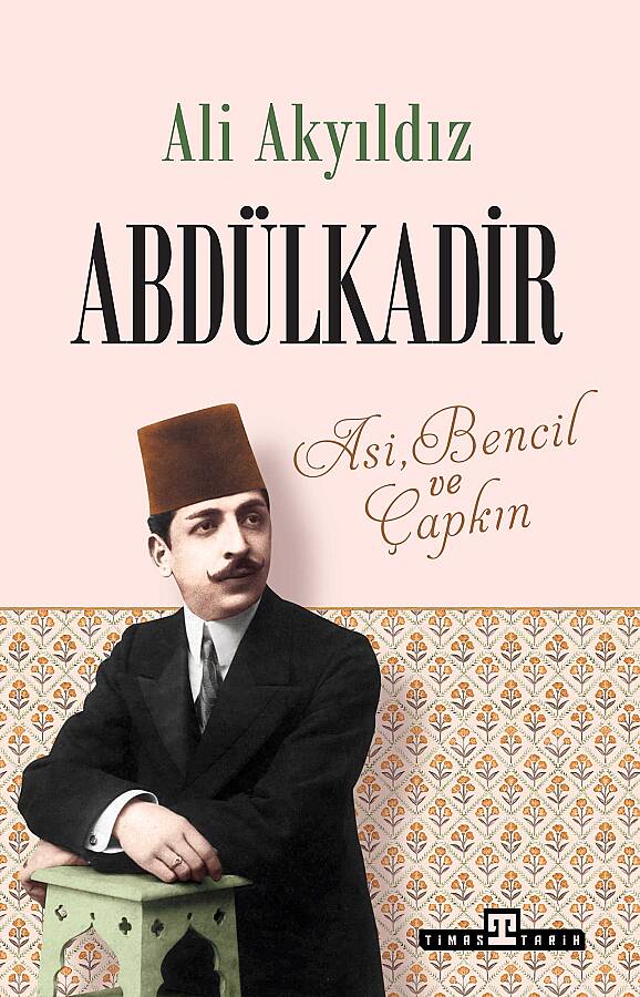 Abdülkadir Asi Bencil ve Çapkın - 1