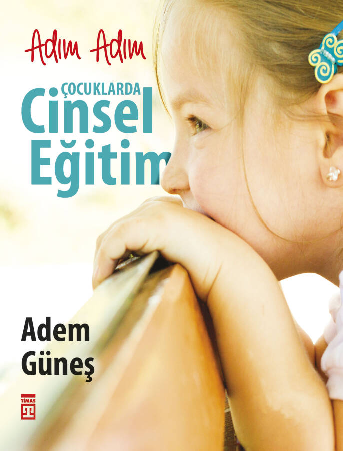 Adım Adım Çocuklarda Cinsel Eğitim - 1