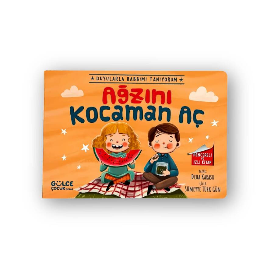Ağzını Kocaman Aç - Duyularla Rabbimi Tanıyorum 4 (Pencereli Kitap) - 1
