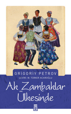 Ak Zambaklar Ülkesinde - Timaş Yayınları