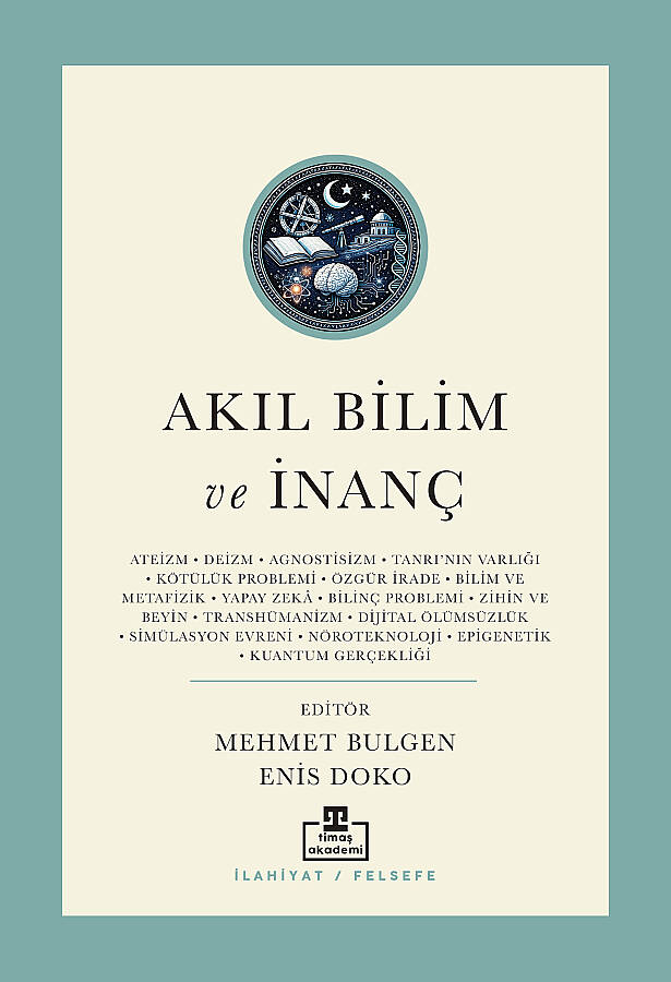 Akıl Bilim ve İnanç/ Günümüz Kelamının Yeni Meseleleri - 1