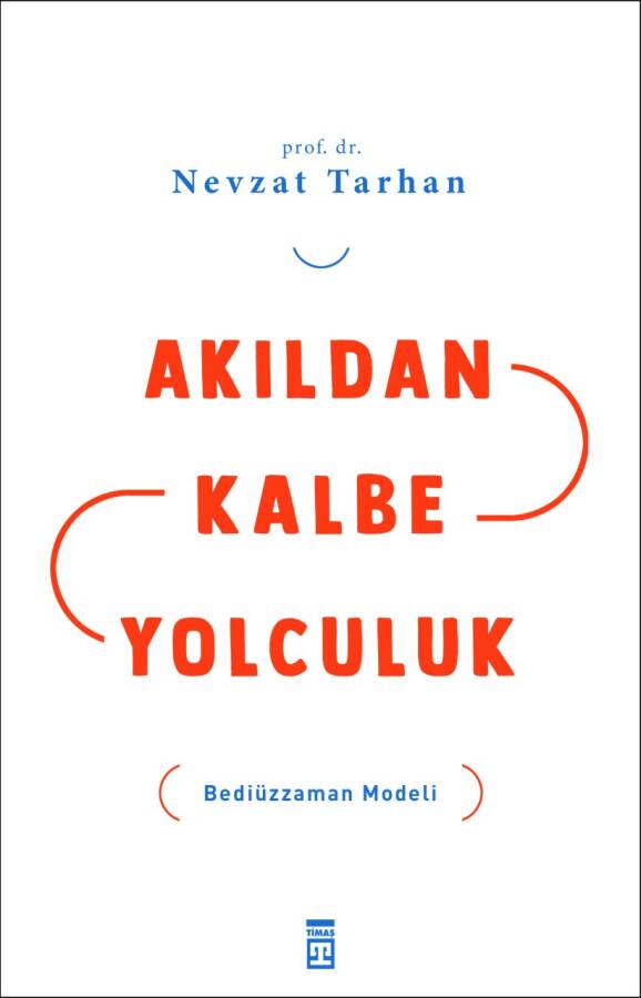 Akıldan Kalbe Yolculuk - 1