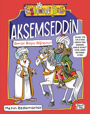 Akşemseddin - Ömür Boyu Öğrenci - Eğlenceli Bilgi