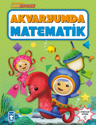Akvaryumda Matematik - Umizoomi 1 - Timaş Çocuk
