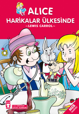 Alice Harikalar Ülkesinde (Çocuk Klasikleri) - Timaş Çocuk