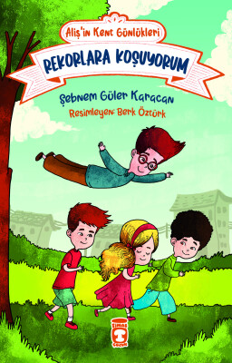 Aliş'in Kent Günlükleri 3 - Rekorlara Koşuyorum - Timaş Çocuk