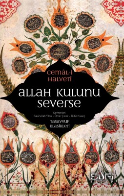 Allah Kulunu Severse - Sufi Kitap