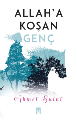 Allah'a Koşan Genç - Timaş İnanç