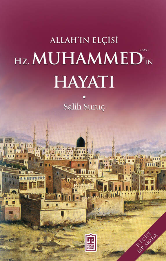 Allah'ın Elçisi Hazreti Muhammedin (S.A.V.) Hayatı (Fleksi Cilt) - 1