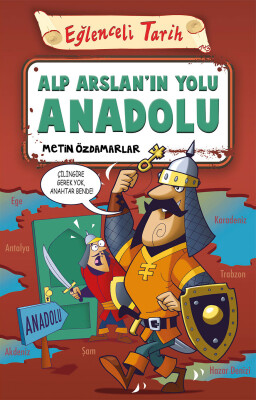 Alp Arslan'ın Yolu Anadolu (Eski) - Eğlenceli Bilgi