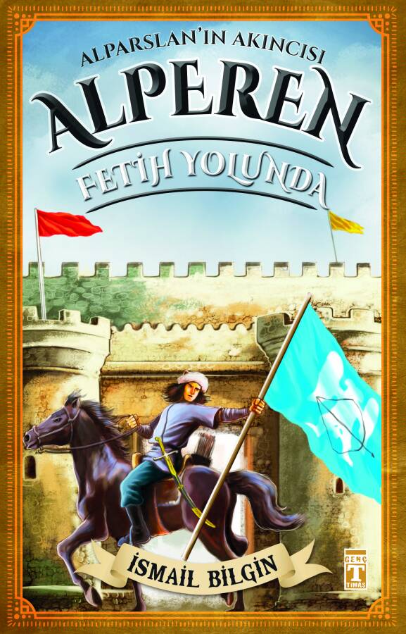 Alparslan'ın Akıncısı Alperen - Fetih Yolunda - 1