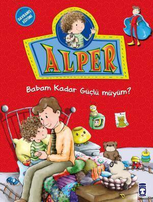 Alper Babam Kadar Güçlü Müyüm? - 1