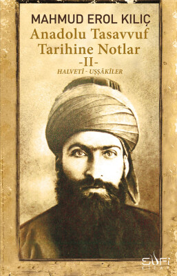 Anadolu Tasavvuf Tarihine Notlar II - Sufi Kitap