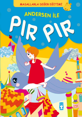 Andersen İle Pır Pır - Masallarla Değer Eğitimi - Timaş Çocuk