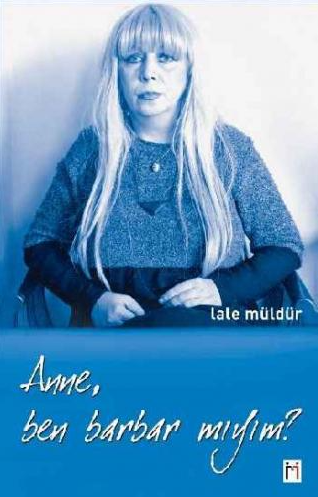 Anne Ben Barbar Mıyım - 1