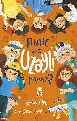 Anne Biz Uzaylı mıyız? - Timaş Çocuk