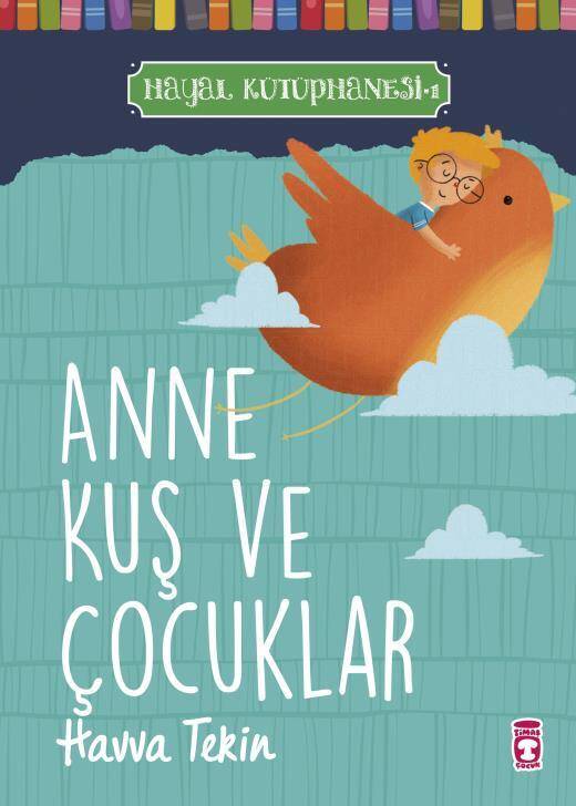 Anne Kuş ve Çocuklar - Hayal Kütüphanesi 1 - 1