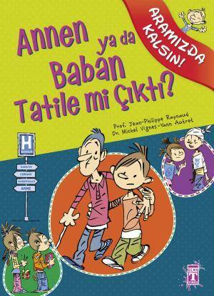 Annen ya da Baban Tatile mi Çıktı - Aramızda Kalsın - 1