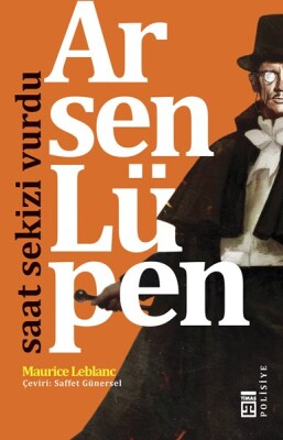 Arsen Lüpen - Saat Sekizi Vurdu - Timaş Yayınları