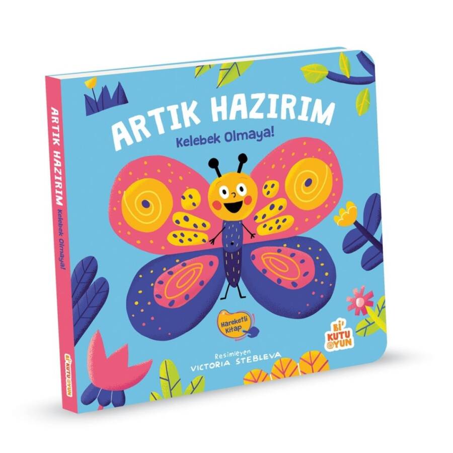 Artık Hazırım-Kelebek Olmaya (Hareketli Kitap) - 1