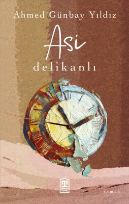 Asi Delikanlı (Ön Sipariş) - Timaş İnanç
