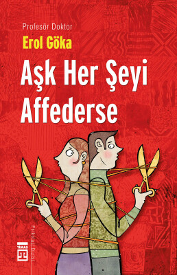 Aşk Her Şeyi Affederse - Timaş Yayınları