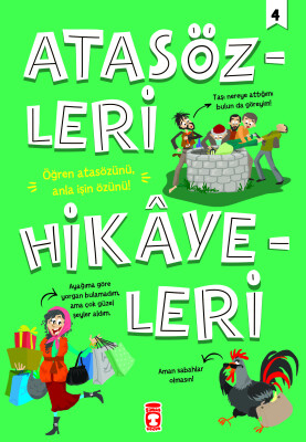 Atasözleri Hikayeleri 4 - Timaş Çocuk