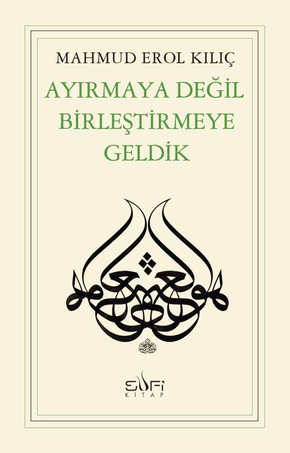 Ayırmaya Değil Birleştirmeye Geldik - 1