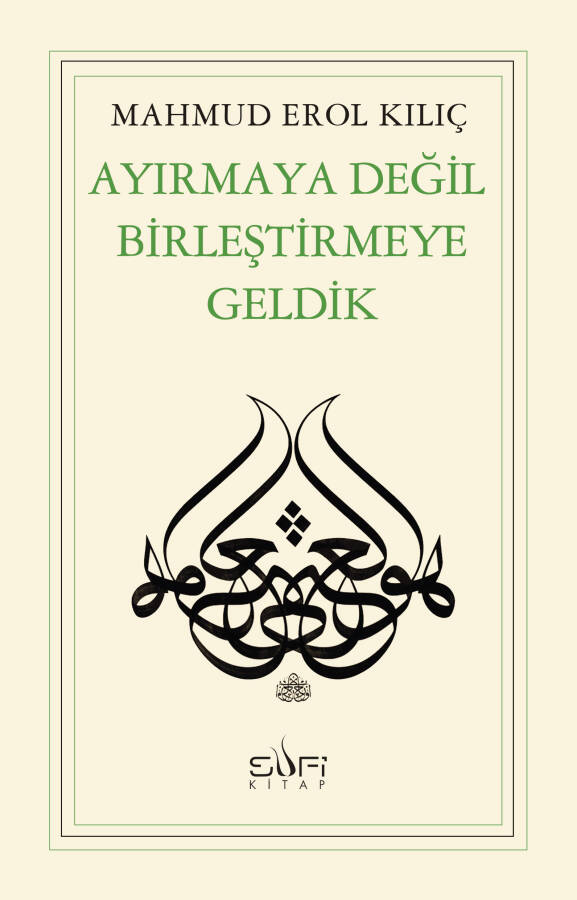 Ayırmaya Değil Birleştirmeye Geldik - 1