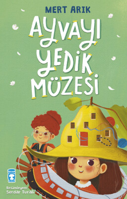 Ayvayı Yedik Müzesi - Timaş Çocuk