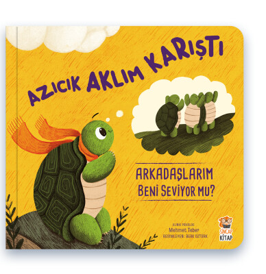 Azıcık Aklım Karıştı - Arkadaşlarım Beni Seviyor Mu? - Sincap Kitap