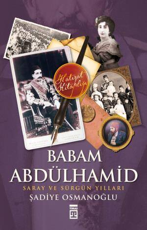 Babam Abdülhamid (Şadiye Osmanoğlu) - 1