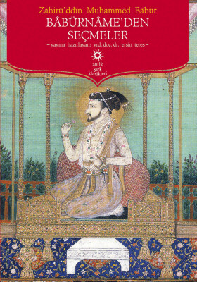 Bâbürnâme'den Seçmeler - Antik Kitap