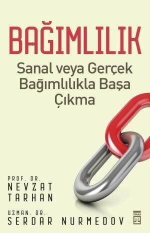 Bağımlılık - Sanal veya Gerçek Bağımlılıkla Başa Çıkma - 1