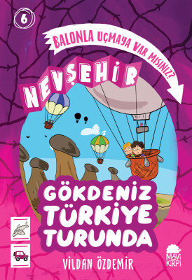 Balonla Uçmaya Var mısınız? - Nevşehir - Gökdeniz Türkiye Turunda 1 - 4. Sınıf Hikaye Seti - Mavi Kirpi Kitap