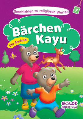 Barchen Kayu Die Geduld - Ayıcık Kayu Hikayelerle Dini Değerler (Almanca) - Gülce Çocuk