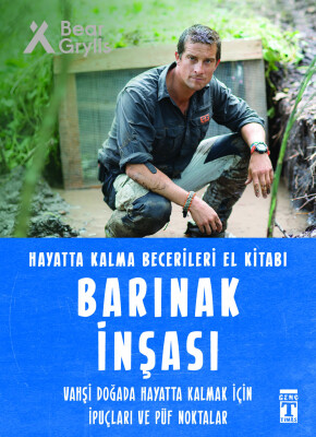 Barınak İnşası - Hayatta Kalma Becerileri El Kitabı 7 - Genç Timaş