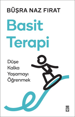 Basit Terapi: Düşe Kalka Yaşamayı Öğrenmek - Timaş Yayınları